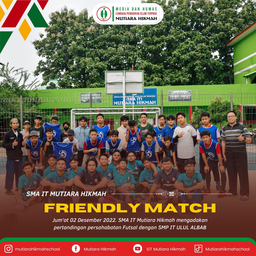 💫 Futsal Friendly Match SMA IT Mutiara Hikmah & SMP IT Ulul Albab 💫